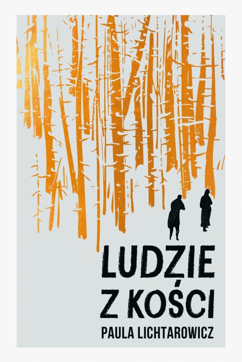 Ludzie z kości |Paula Lichtarowicz