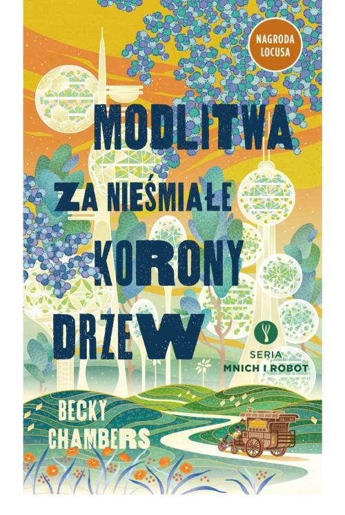 Modlitwa za nieśmiałe korony drzew I Becky Chambers