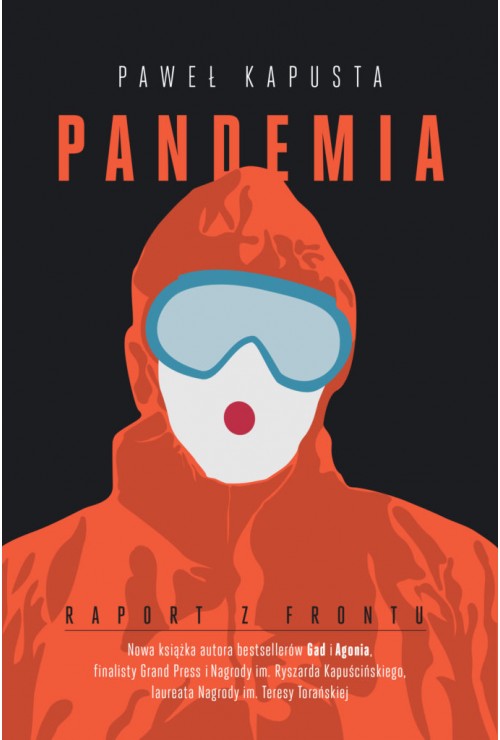 Pandemia. Zapiski z pierwszej linii frontu| Paweł Kapusta Pandemia. Zapiski z pierwszej linii frontu| Paweł Kapusta