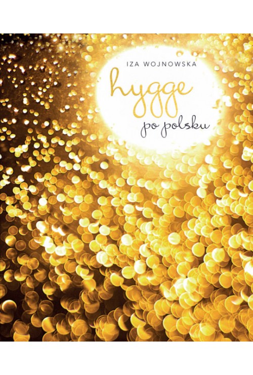 Hygge po polsku | Wojnowska Iza