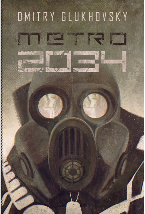 Uniwersum Metro 2034 I Glukhovsky Dmitry Uniwersum Metro 2034 I Glukhovsky Dmitry