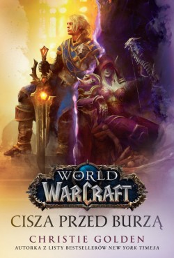 World of Warcraft: Cisza przed burzą | Golden Christie