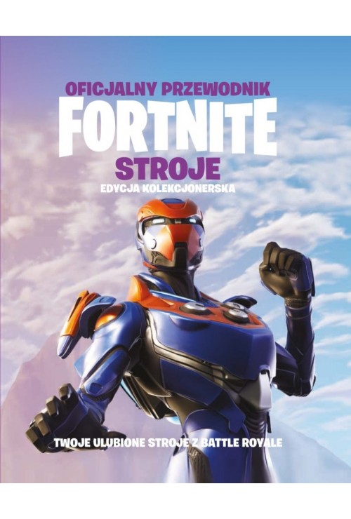 Oficjalny przewodnik Fortnite. Stroje