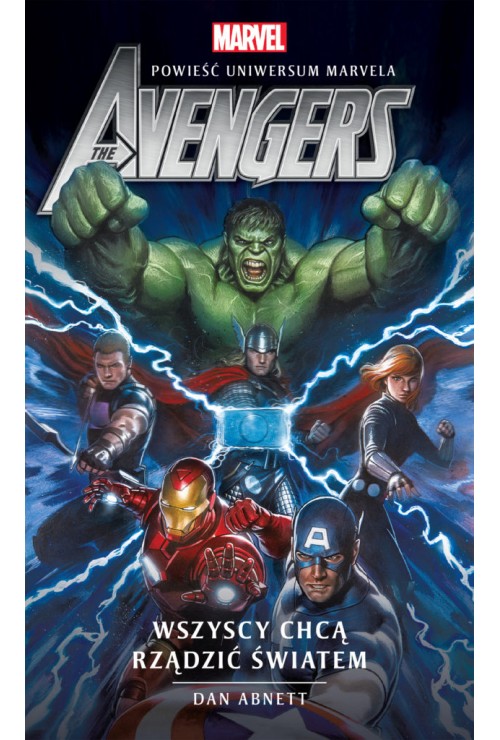 Marvel: The Avengers. Wszyscy chcą rządzić światem Dan Abnett