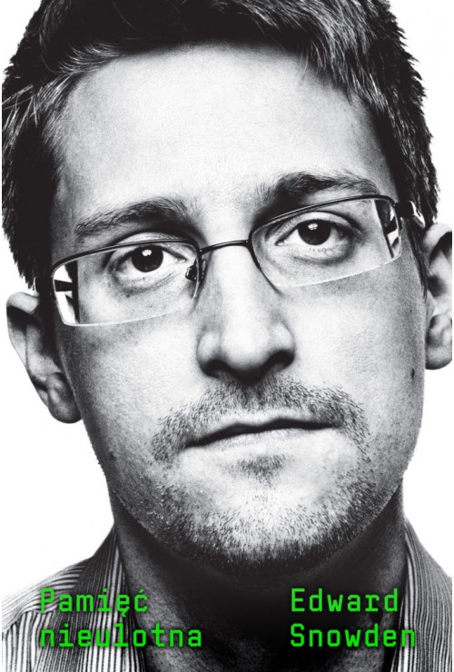 Pamięć nieulotna I Edward Snowden Pamięć nieulotna I Edward Snowden