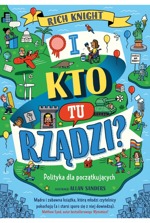 I kto tu rządzi? Polityka dla początkujących | Rich Knight I kto tu rządzi? Polityka dla początkujących | Rich Knight