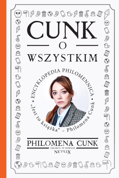 Cunk o wszystkim. Encyklopedia Philomennica | Philomena Cunk