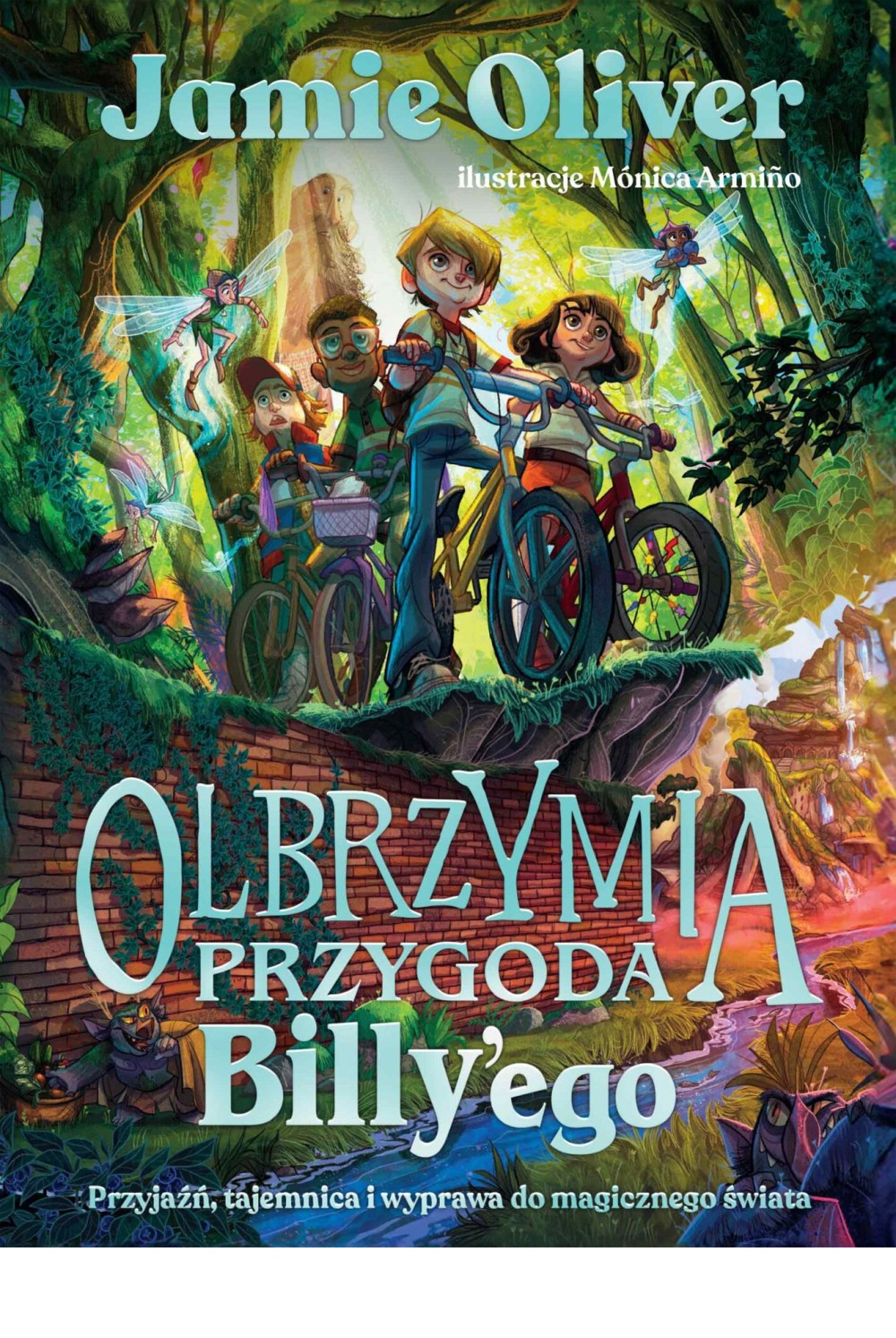 Olbrzymia przygoda Billy’ego. Przyjaźń, tajemnica i wyprawa do magicznego świata | Jamie Oliver Olbrzymia przygoda Billy’ego. Przyjaźń, tajemnica i wyprawa do magicznego świata | Jamie Oliver